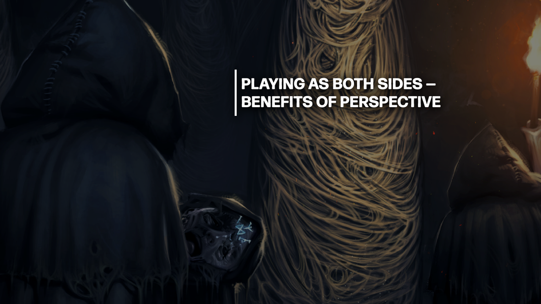 Play as Both Sides! – Benefits of Perspective