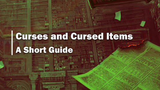 Curses and Cursed Items - A Short Guide