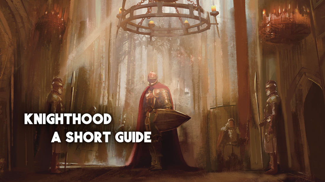 Knighthood - A Short Guide